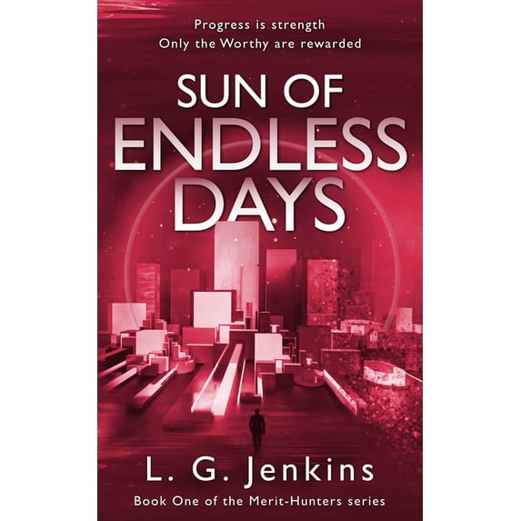 Merit-Hunters Sun of Endless Days, Book 1, (Paperback)