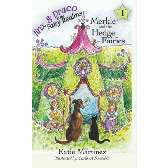 Merkle and the Hedge Fairies (Paperback) by Deborah Dinicola, Katie Martinez