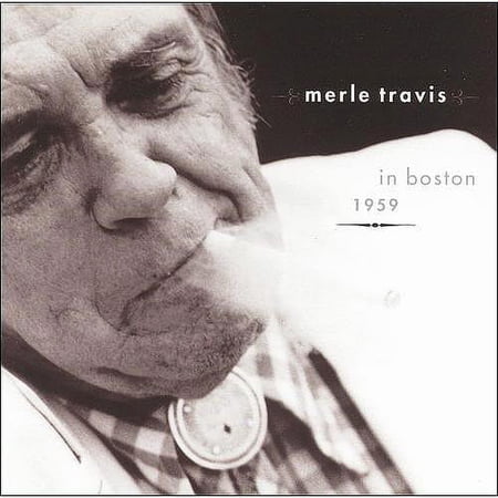 Merle Travis - MERLE TRAVIS IN BOSTON1959 - CD