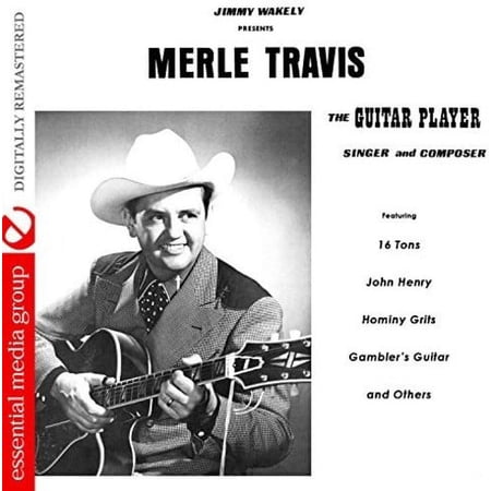 Merle Travis - The Guitar Player, Singer and Composer - Music & Performance - CD