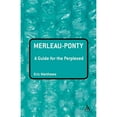 thumbnail image 1 of Pre-Owned Merleau-Ponty: A Guide for the Perplexed (Paperback) 0826485324 9780826485328, 1 of 1
