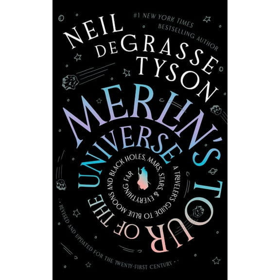Merlin's Tour of the Universe, Revised and Updated for the Twenty-First Century: A Traveler's Guide to Blue Mo, (Hardcover)