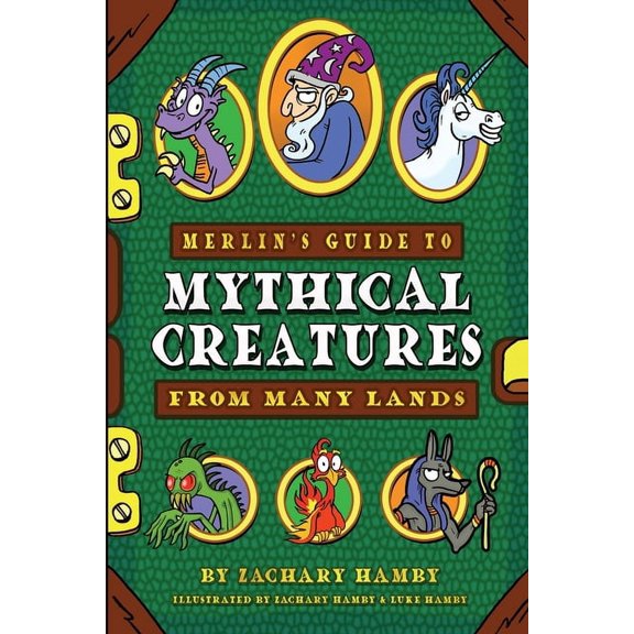 Merlin's Guide to Mythical Creatures from Many Lands: A Mythical Creature Guidebook for Kids, (Paperback)