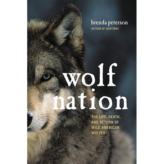 Merloyd Lawrence Book Wolf Nation: The Life, Death, and Return of Wild American Wolves, (Hardcover)