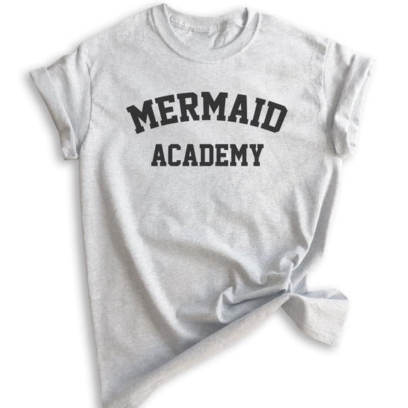 Mermaid Academy T-Shirt, Unisex Women's Shirt, Summer Shirt, Mermaid T-shirt, Ocean Shirt, Swimming Shirt, Heather Ash, Large