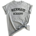 thumbnail image 1 of Mermaid Academy T-Shirt, Unisex Women's Shirt, Summer Shirt, Mermaid T-shirt, Ocean Shirt, Swimming Shirt, Heather Gray, 3X-Large, 1 of 6