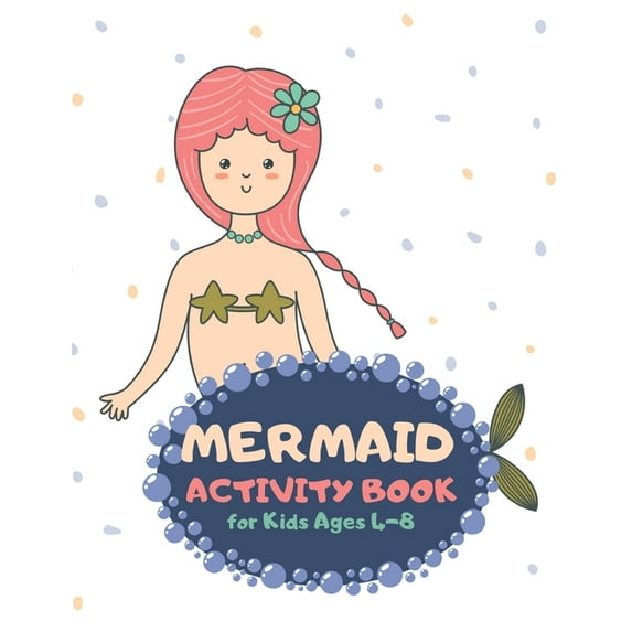 Mermaid Activity Book for Kids Ages 4-8 : Trendy Theme A Fun Kid Workbook Game for Learning, Coloring, Mazes, Sudoku and More! Best Holiday and Birthday Gift Idea (Paperback)
