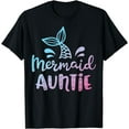 thumbnail image 1 of Mermaid Auntie Funny Aunt Women Family Matching Birthday T-Shirt, 1 of 3