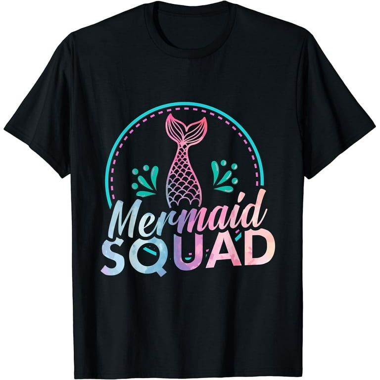 Mermaid Squad For Men & Women Mermaid Birthday Party Shirts Mermaid Squad For Men & Women Mermaid Birthday Party Shirts