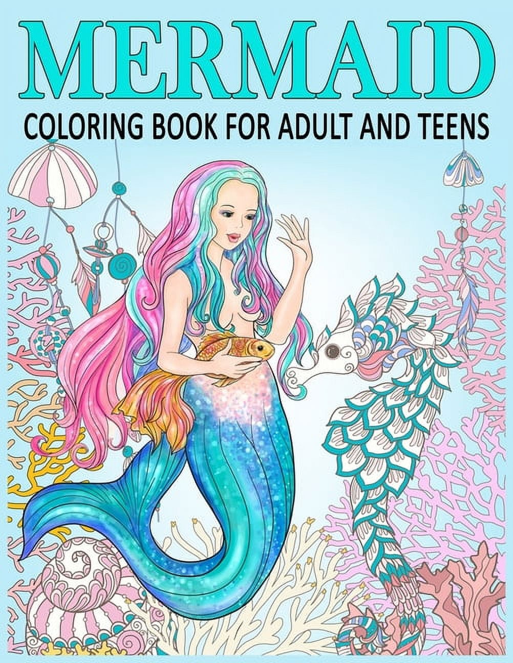 Mermaid Coloring Book for Adult and Teens: Relax, Recharge and Refresh ...