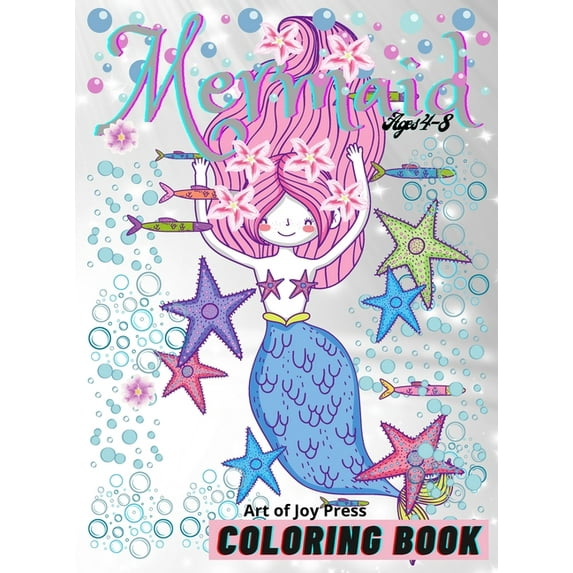 Mermaid Coloring Book Ages 4-8: Amazing 60 Coloring Pages for Kids with Cute Mermaids and their friends │ Activity