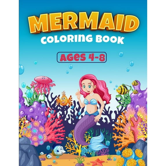 Mermaid Coloring Book Ages 4-8: Great Coloring Book for Girls with Cute Mermaids / 50 Unique Coloring Pages / Pretty Mer, (Paperback)