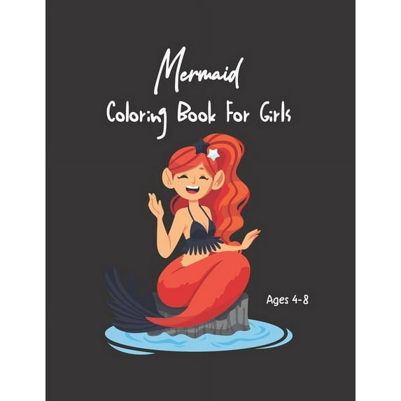 Mermaid Coloring Book For Girls Ages 4-8 : For Kids Ages 4-8, (Coloring Books for Kids) (Paperback)