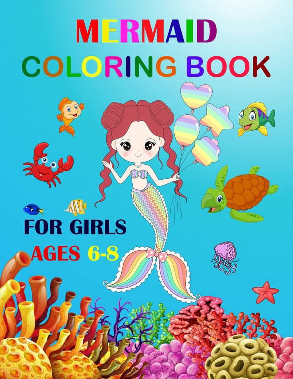 Mermaid Coloring Book For Girls Ages 6-8: Cute Unique Coloring Pages