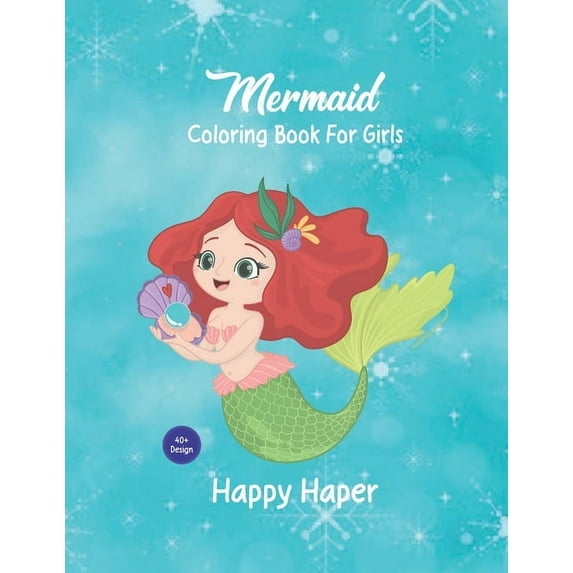 Mermaid Coloring Book For Girls Happy Heaper: this coloring book is for you (Paperback)