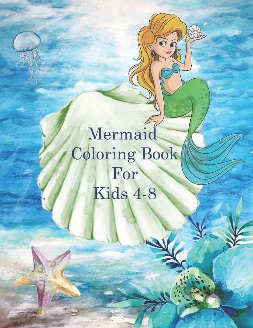 Mermaid Coloring Book For Kids 4-8: A Variety of 65 Single-Sided Underwater  Designs with Mythical Mermaids And Other Sea Creatures Paperback 1687504539  9781687504531 Glenda Fieldstone 