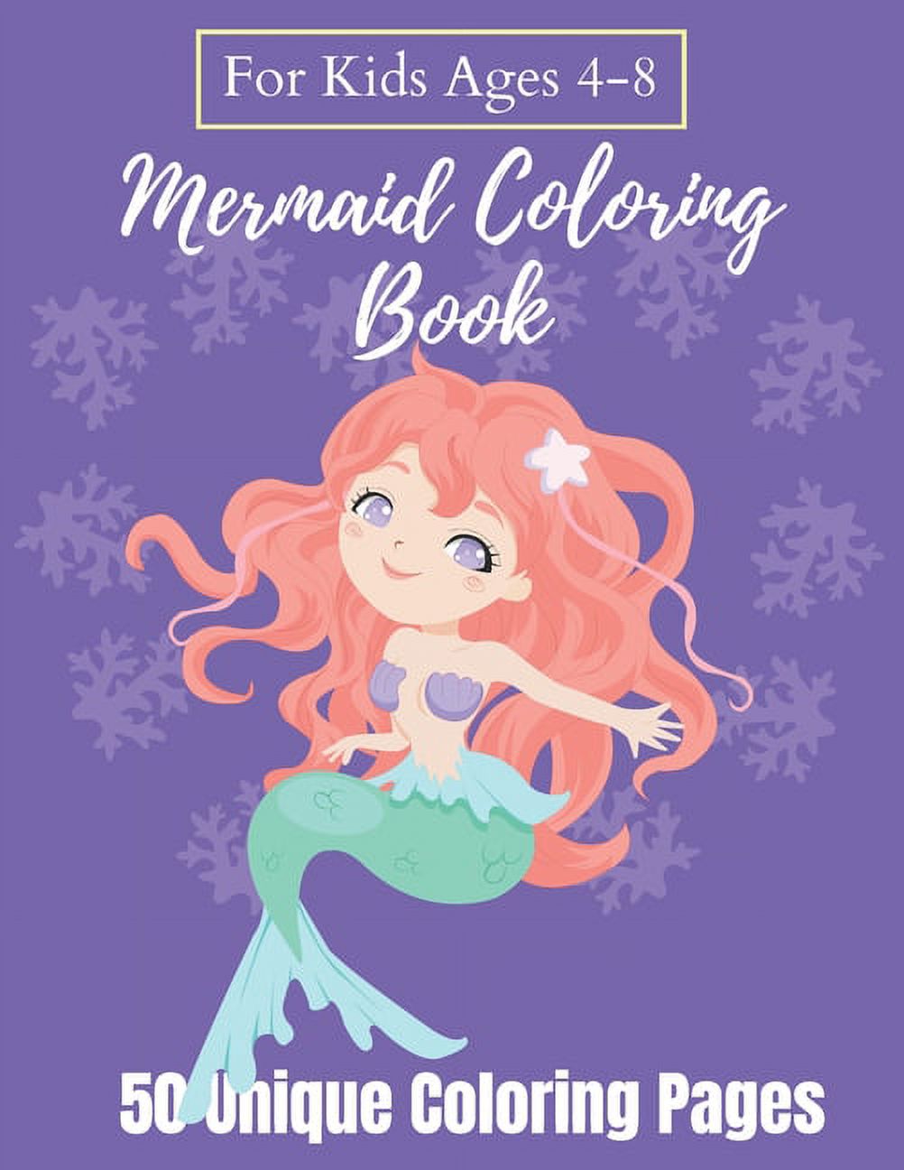 Mermaid Coloring Book For Kids Ages 4-8 - 50 Unique Coloring Pages: A Mermaid Coloring Book, The Perfect Gift for Toddler Boys and Girls - Pink Cover (Paperback)