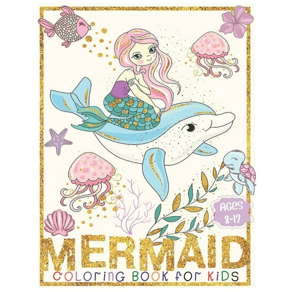 Mermaid Coloring Book: For Kids Ages 8-12 (Coloring Books for Kids) (Paperback)