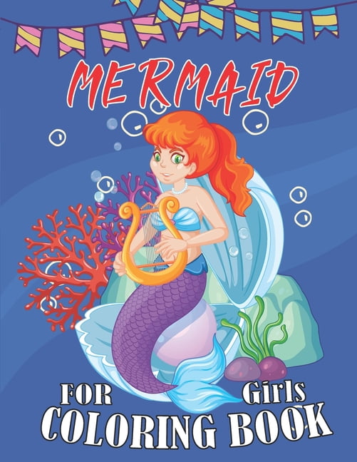 Mermaid Coloring Book For Girls: Super Fun Coloring Pages of Cute Mermaids, Fish and Other Sea Creatures Designed to enc, (Paperback)