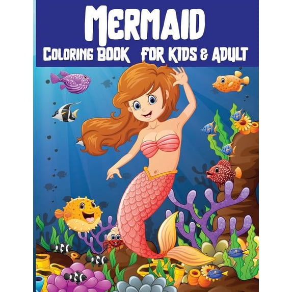 Mermaid Coloring Book for Kids & Adult: Mermaid Coloring Book for Kids, Adults and Teens Cute Creative Mermaid Relaxing, Inspiration for Grown-Ups (Paperback)