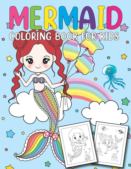 Mermaid Coloring Book Ages 4-8: Great Coloring and Activity Book for Kids with Cute Mermaids / 40 Unique Coloring Pages / Pretty Mermaid Kids Coloring Book for Boys and Girls 4-8 Years /Perfect Gift [Book]