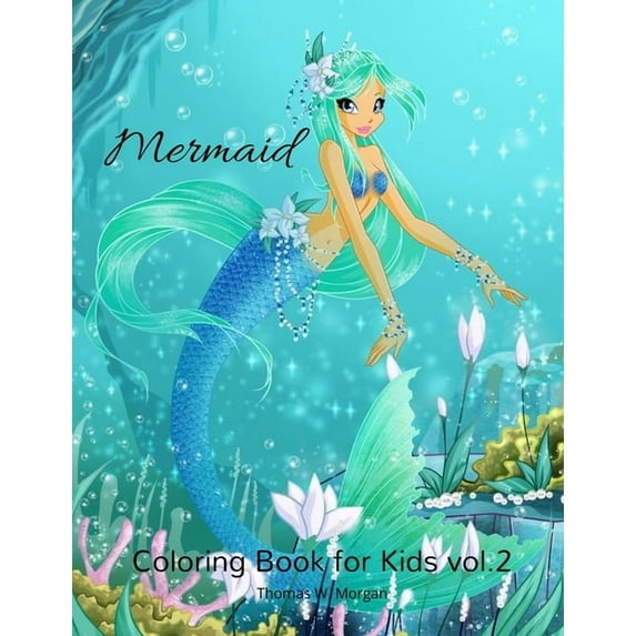 Mermaid Coloring Book for Kids vol.2: Amazing US Edition of Mermaid Coloring Pages for kids Ages 4-8 - 50 Unique and Bea