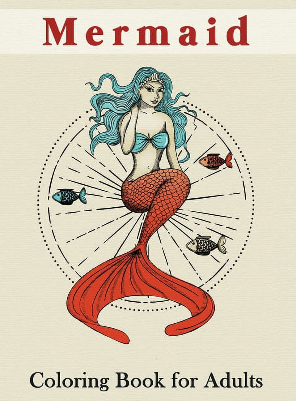 Mermaid Coloring Book for Adults: An Adult Coloring Book with Cute Mermaids for Relaxation, Fantasy Adult Coloring Books (Hardcover)