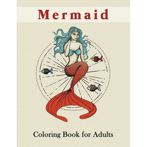 Mermaid Coloring Book for Adults : An Adult Coloring Book with Cute Mermaids for Relaxation, Fantasy Adult Coloring Books (Paperback)