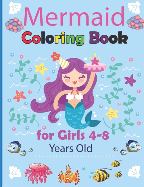 Mermaid Coloring Book for Girls 4-8 Years Old: Magical Coloring Book