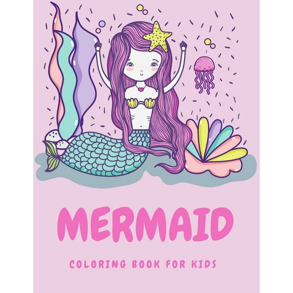 Mermaid Coloring Book for Kids Ages 4 - 8: 32 Cute and Unique Fairy Tale Activity Coloring Pages (Paperback)