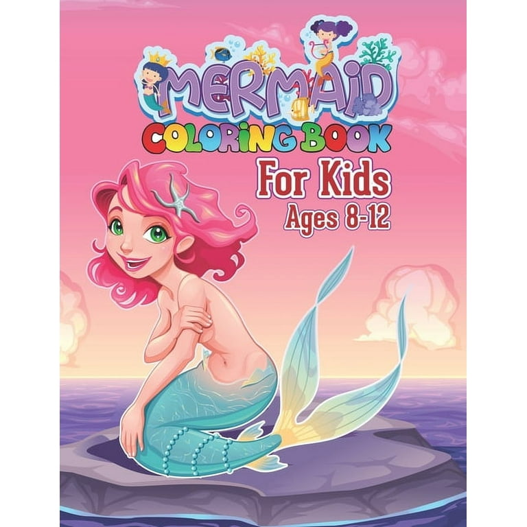 Mermaid Coloring Book for Girls 4-8: for Kids Ages 3 2-4 3-5 4-6 8-12  Christmas Gift Drawing Color Art Activity Toddler Childrens Giant Large  Project  Shine Brave Cutie Fancy Young Spring Pencil - Todd, Ike:  9798573466071 - AbeBooks