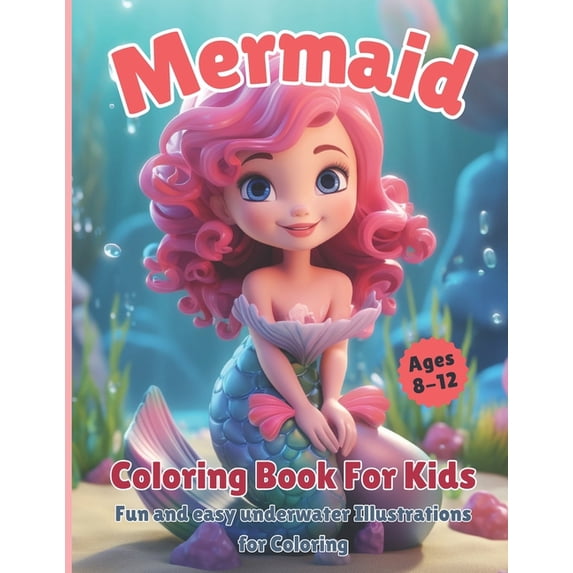 Mermaid Coloring Book for Kids Ages 8-12: Fun and easy underwater Illustrations for Coloring, (Paperback)