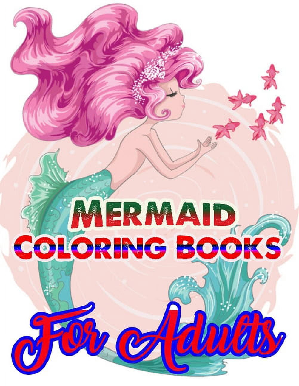 Mermaid Coloring Books For Adults : An Adult Coloring Book with Beautiful Fantasy Women Coloring Books for Adults (Paperback)