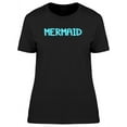 thumbnail image 1 of Mermaid, Cool Doodle Quote T-Shirt Women -Image by Shutterstock, Female XX-Large, 1 of 4