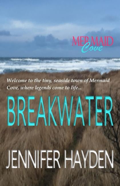 Breakwater Mermaid Cove Paperback 1539129829 9781539129820 Jennifer Hayden