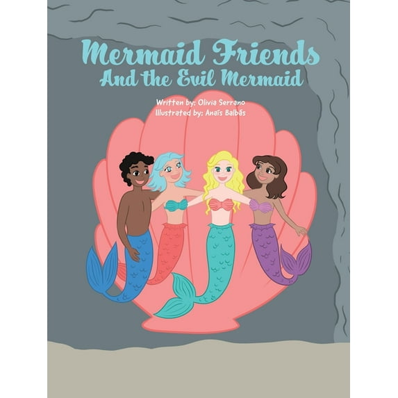 Mermaid Friends Mermaid Friends: And The Evil Mermaid, Book 1, (Hardcover)