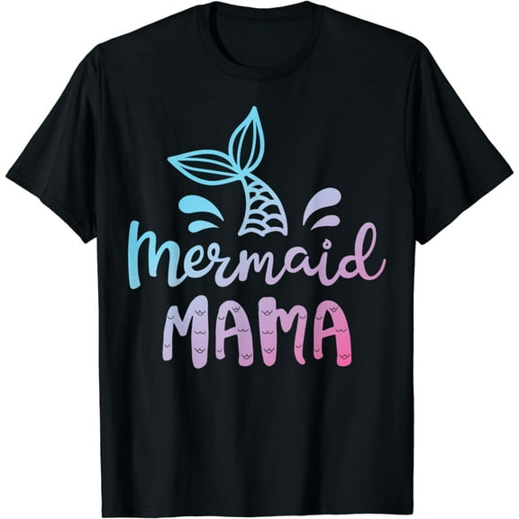 Mermaid Mama Funny Women Mom Mommy Family Matching Birthday T-Shirt