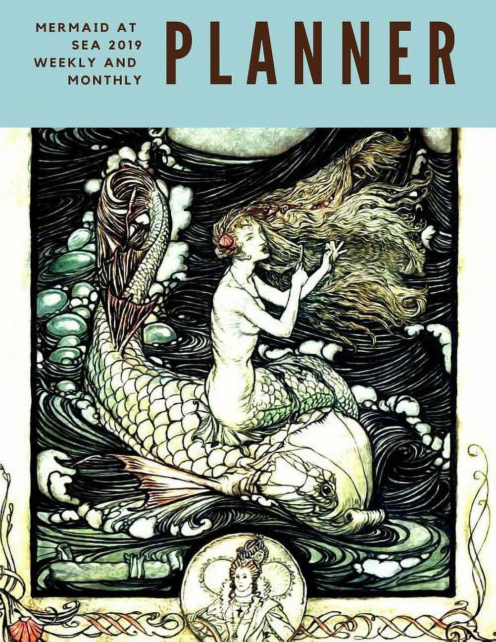 Mermaid at Sea 2019 Weekly and Monthly Planner Nautical Maritime