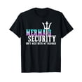 thumbnail image 1 of Mermaid Security Dont Mess with My Mermaid T-Shirt, 1 of 7