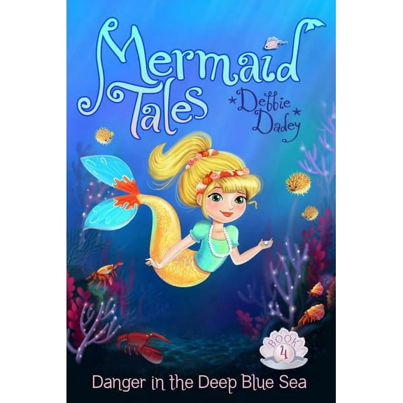 Mermaid Tales Danger in the Deep Blue Sea, Book 4, (Paperback)