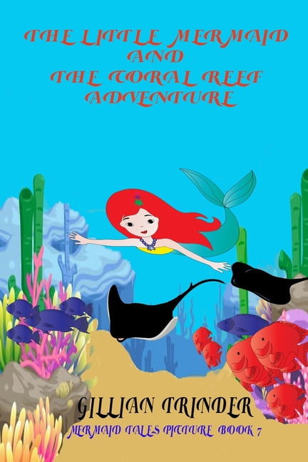 Mermaid Tales Picture Book The Little Mermaid and the Coral Reef Adventure, Book 7, (Paperback)