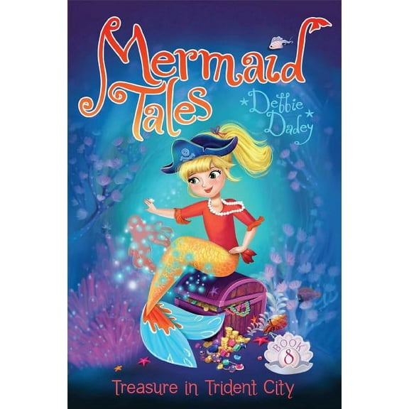 Mermaid Tales: Treasure in Trident City (Series #8) (Paperback)