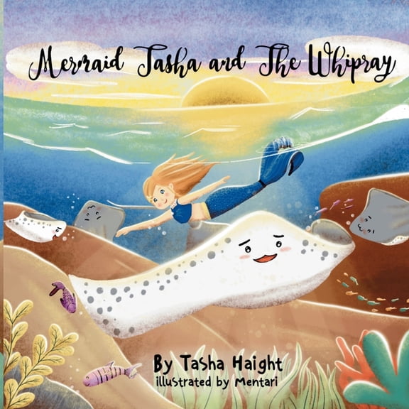Mermaid Tasha Mermaid Tasha & the Whipray, (Paperback)