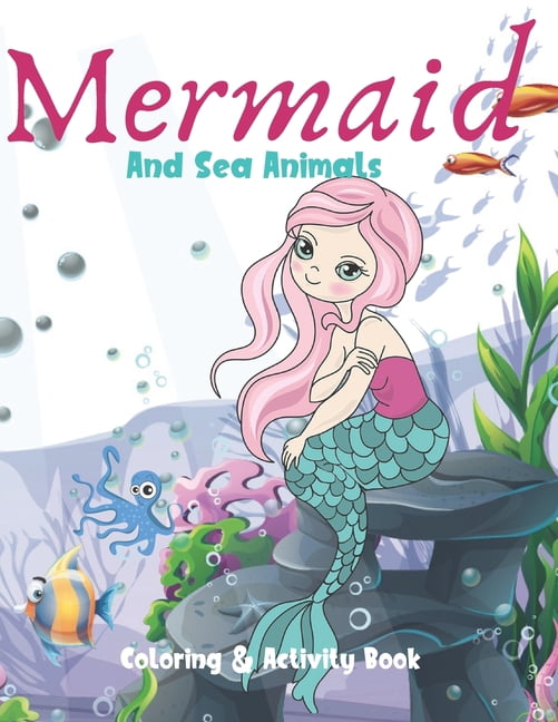 Mermaid and Sea Animals Coloring and Activity Book: Cute Nautical ...