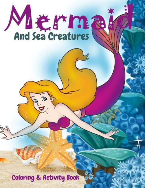 Mermaid and Sea Creatures Coloring and Activity Book: Cute Nautical Themed Coloring, Dot to Dot, and Word Search Puzzles, (Paperback)