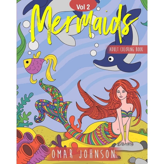 Mermaids Adult Coloring Book Vol 2  Paperback  1706819374 9781706819370 Omar Johnson