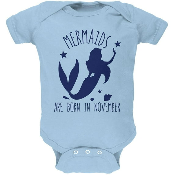 Mermaids Are Born In November Soft Baby One Piece Light Blue 0-3 M