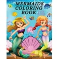 thumbnail image 1 of Mermaids Coloring Book: Beautiful &amp; Cute Coloring Book With Mermaids, Fishes, Sea Creatures And More For Kids, Girls, (Paperback), 1 of 1