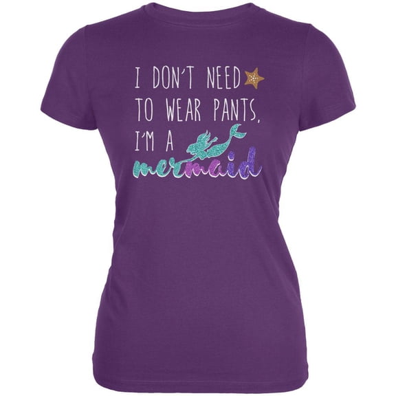 Mermaids Don't Need to Wear Pants Juniors Soft T Shirt Plum SM