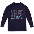 thumbnail image 1 of Mermaids Don't Need to Wear Pants Youth Long Sleeve T Shirt Navy YSM, 1 of 1